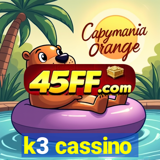 k3 cassino